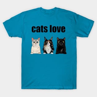 Cats Love T-Shirt